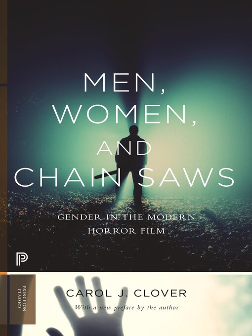 Title details for Men, Women, and Chain Saws by Carol J. Clover - Available